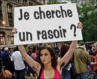 De toute vidence cette manifestante  un besoin urgent d'une ... .