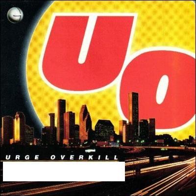Quel nom porte cet album d'Urge Overkill ?