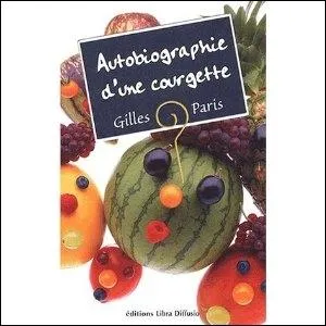 Gilles Paris est l'auteur de cet ouvrage intitulé "l'autobiographie d'une courgette". De quel type de livre s'agit-il ?