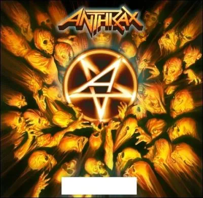 Quel nom porte cet album d'Anthrax ?