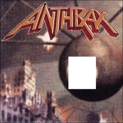 Quel nom porte cet album d'Anthrax ?