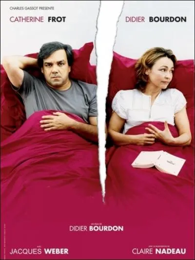 Film franais ralis par Didier Bourdon, sorti en 2003, avec Didier Bourdon, Catherine Frot, Jacques Weber, Claire Nadeau ... .