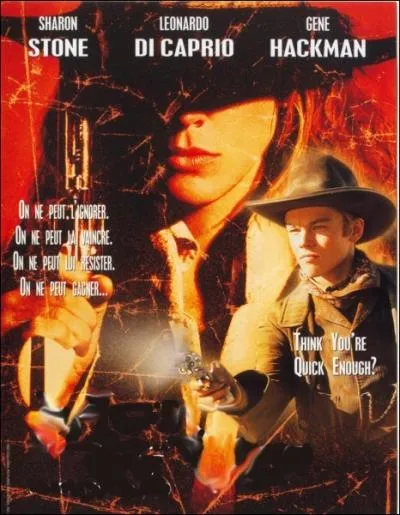 Film amricain de 1995 ralis par Sam Raimi avec Sharon Stone, Gene Hackman, Russell Crowe, Leonardo DiCaprio... .