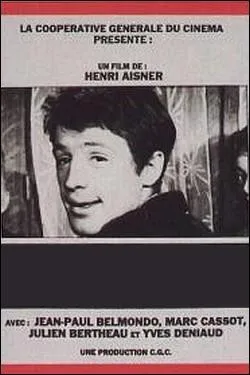 Film franais ralis par Henri Aisner en 1956 avec Jean-Paul Belmondo, Marc Cassot, Yves Deniaud, Paul Frankeur, Michel Piccoli ... .
