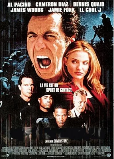 Film amricain ralis par Oliver Stone, sorti en 1999 avec Al Pacino, Jamie Foxx, Cameron Diaz, Dennis Quaid ... .