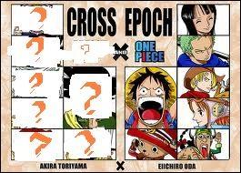 Eiichiro Oda a fait un cross-over de One Piece et ________________ se nommant Cross Epoch.