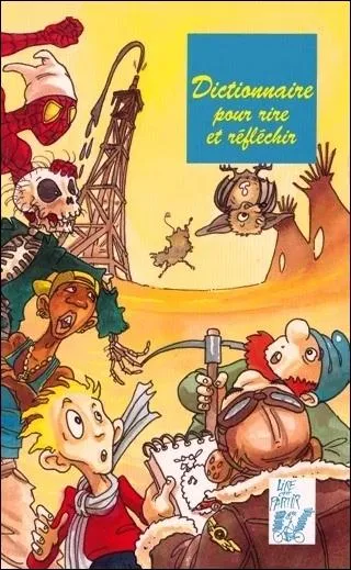 Quel est l'auteur du Dictionnaire pour rire et rflchir ?