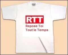 Connaissez-vous la signification de  RTT  ?