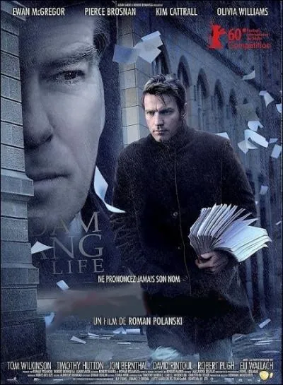 Film franco-germano-britannique de Roman Polanski de 2010 avec Ewan McGregor, Pierce Brosman, Olivia Williams ... .