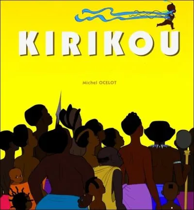 Quel est le titre entier des aventures de Kirikou, le petit africain malicieux, le nouveau film d'animation de Michel Ocelot, sorti hier dans les salles ?