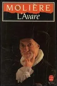 Qui est  L'Avare  de Molire ?