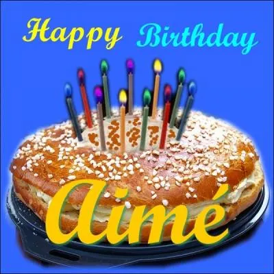 Et pour terminer cette escapade varoise , ftons l'anniversaire de ntre ami Aim avec cette spcialit typique de cette rgion ... .