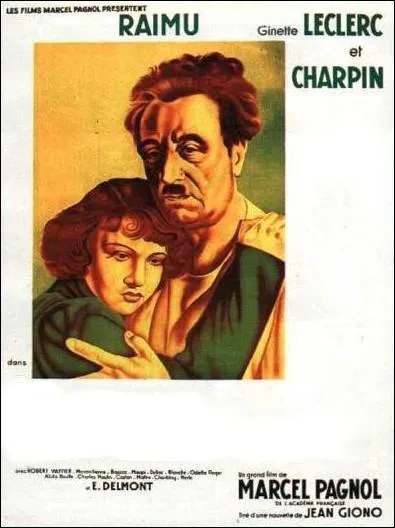 Film tir d'un roman de Jean Giono ralis par Marcel Pagnol en 1938, o Raimu campe l'inoubliable mari tromp de Ginette Leclerc ... .