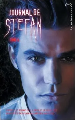 Vampire Diaries : comment s'appelle le tome 4 du  Journal de Stefan  ?