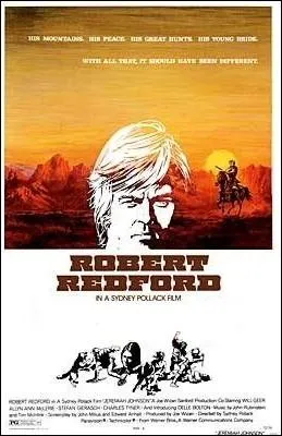 Film amricain de 1972 ralis par Sydney Pollack, s'inspirant de la vie d'un trappeur amricain des annes 1850, avec Robert Redford, Will Geer, Paul Benedict ... .