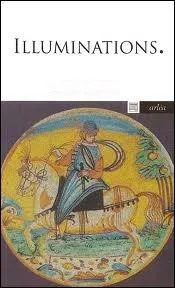  Illuminations  est le titre d'un recueil de pomes en prose ou en vers libres crits de 1872  1875. Il fut d'abord publi sous son titre complet :  Les Illuminations . Qui est l'auteur de ces pomes