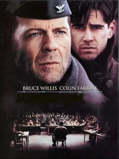 Ce film amricain dont l'action se droule durant la Seconde Guerre mondiale,  t ralis par Gregory Hoblit en 2002 avec Bruce Willis, Colin Farrell, Terrence Howard ... .