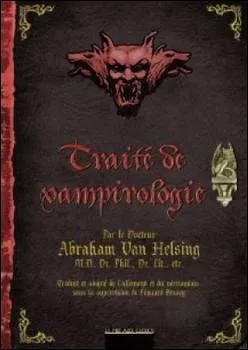 Dans le ''Trait de vampirologie'' du docteur Van Helsing, qui apparat le plus souvent ?