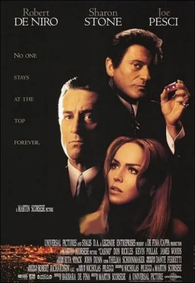 Un film amricain ralis par Martin Scorsese et sorti en 1995, adapt d'un roman de Nicholas Pileggi avec Robert de Niro, Joe Pesci, Sharon Stone, James Woods ... .