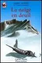 Qui a crit  La neige en deuil  ?