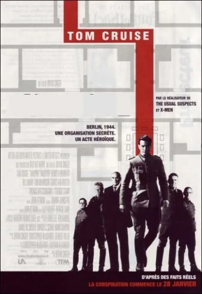 Film amricano-allemand de Bryan Singer, de 2008, retraant le complot du 20 juillet 1944 contre Adolf Hitler avec Tom Cruise, Kenneth Branagh, Tom Wilkinson... .