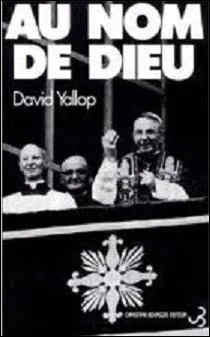 Quel scandale touchant directement le Vatican David Yallop dnonce-t-il dans son livre  Au nom de Dieu  ?