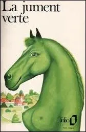 Qui a crit le roman  La jument verte  publi en 1933 ?