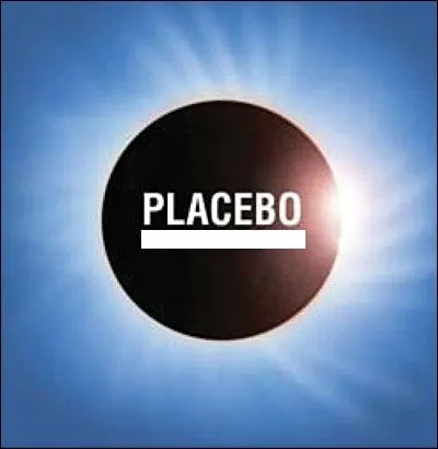 Quel est le nom de cet album studio sign� Placebo ?