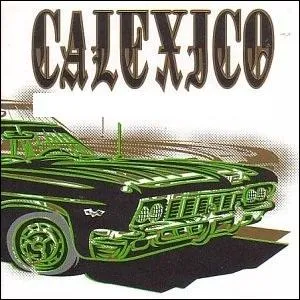 Quel nom porte cet album de Calexico ?