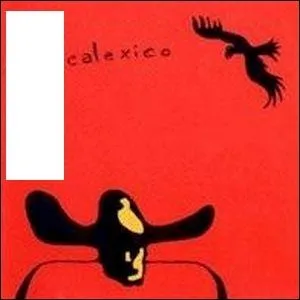 Quel nom porte cet album de Calexico ?