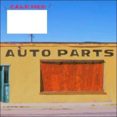 Quel nom porte cet album de Calexico ?