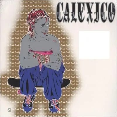 Quel nom porte cet album de Calexico ?