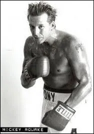 Mickey Rourke tait boxeur avant de devenir acteur.