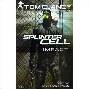 Quel est l'auteur des romans  Splinter Cell  ?
