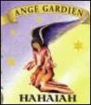 Je suis le R�veur, l'Ange Hahaiah je fais partie du ch�ur des ?