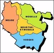 La Meurthe-et-Moselle, la Meuse, la Moselle et les Vosges se situent toutes dans ...