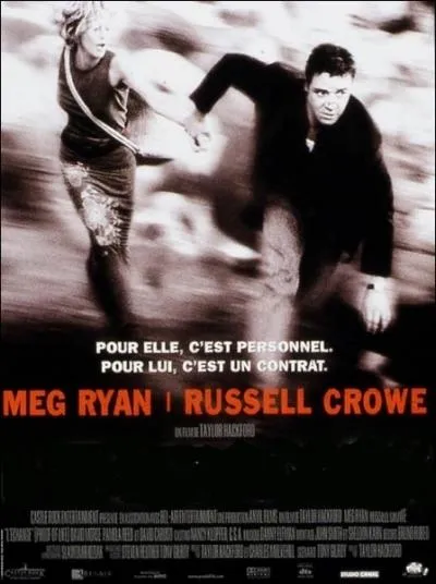 Film d'action amricain ralis par Taylor Hackford en 2000 avec Meg Ryan, Russell Crowe, Alun Armstrong ... .