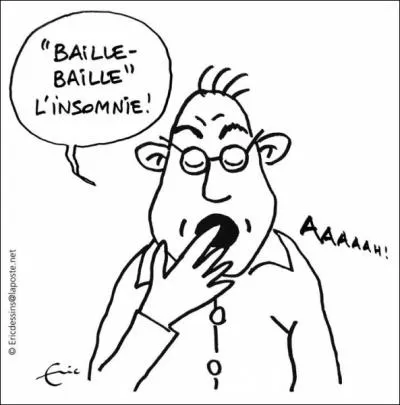 Un insomniaque a besoin :