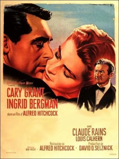 Thriller amricain du roi du suspens Alfred Hitchcock, avec Ingrid Bergman, Cary Grant ... .