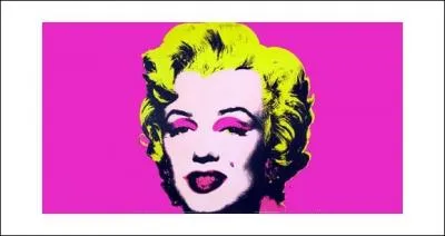Quel artiste du pop art est l'auteur de  Marilyn Monroe  ?