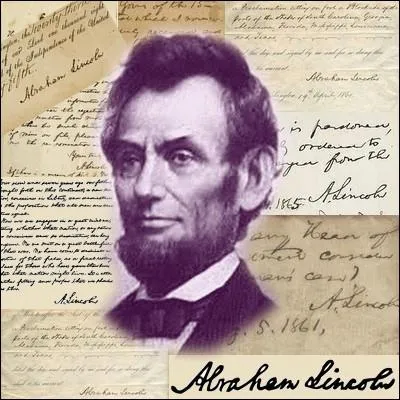 Laquelle de ces citations n'est pas d'Abraham Lincoln ?
