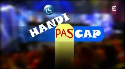 Qui anime ''Handicap handi pas cap  ?