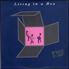  Living In A Box  fut class numro 2 du Top 50 en 1987. Quel nom porte ce groupe ?