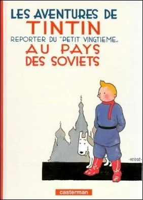 Pourquoi  Tintin au pays des Soviets  n'a-t-il pas t ralis en dessin anim ?