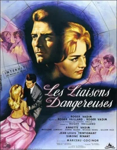Qui a crit  Les Liaisons Dangereuses , adapt au cinma en 1960 par Roger Vadim et en 1988 par le ralisateur britannique Stephen Frears ?