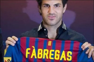En quelle anne a eu lieu le transfert de Cesc Fbregas au FC Barcelone ?