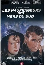 En 1942, quel acteur joue avec Ray Milland , Paulette Goddart et Susan Hayward dans Les Naufrageurs des mers du sud de Cecil B. DeMille ?
