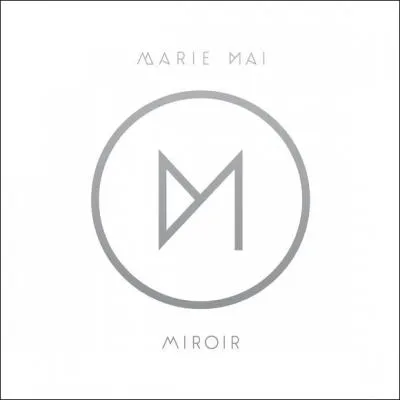 Quand Marie-Mai a-t-elle lanc son 4me album studio, Miroir ?