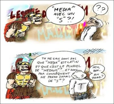 Il en (... ) son latin à l'extérieur.