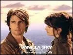 Quel acteur amricain jour le rle principal dans  Vanilla Sky  ?